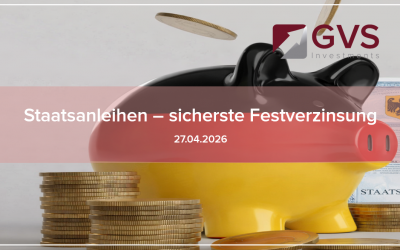Staatsanleihen – Die sicherste Festverzinsung