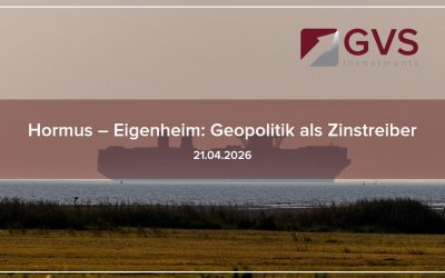 Hormus – Eigenheim: Geopolitik als Zinstreiber